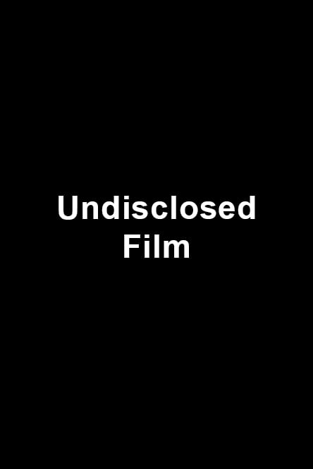 Undisclosed Film